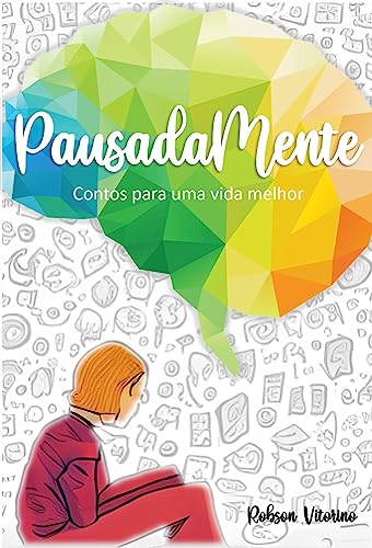 Pausadamente: Contos para uma vida melhor