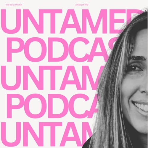untamed - Der Podcast mit Sina Oberle cover art