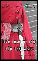 The Death of the Big Bad Wolf: A Fairy Tale Murder 0981004636 Book Cover