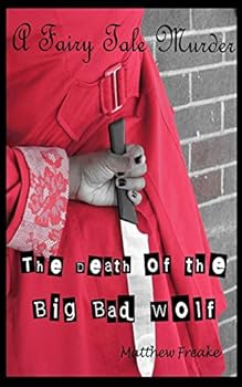 Paperback The Death of the Big Bad Wolf: A Fairy Tale Murder Book