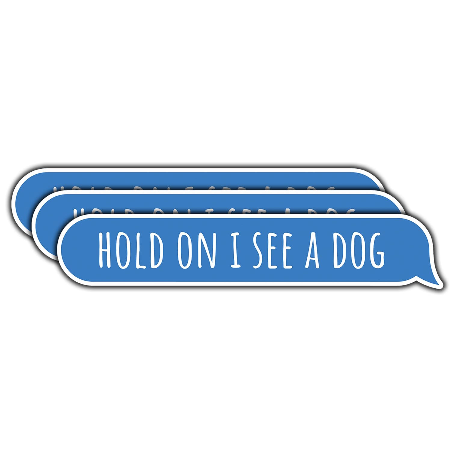 Photo 1 of (3Pcs) Hold On I See A Dog Sticker Funny Quote Meme Decals Waterproof Vinyl Sticker for Books Laptops Phone Water Bottles Tumbler Cup Kindle 3 Inch