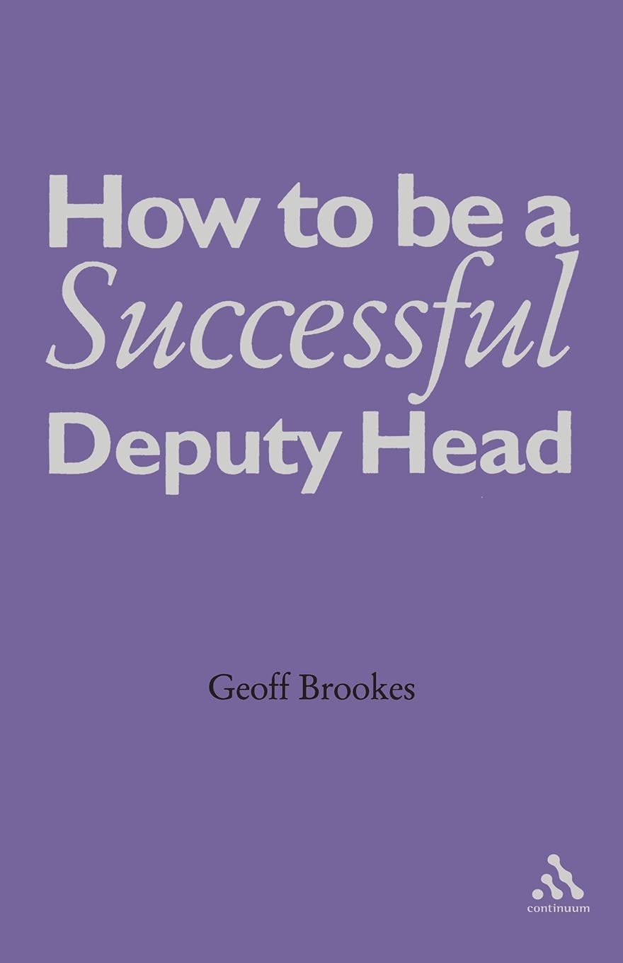 How to Be a Successful Deputy Head-Geoff Brookes