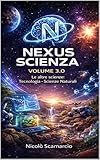 Nexus Scienza — Volume 3.0: Le altre scienze: Tecnologia e Scienze Naturali