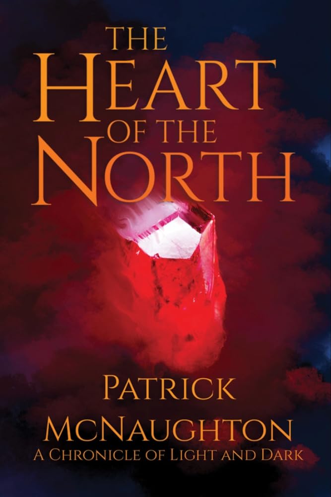 The Heart of the North (A Chronicle of Light and Dark Book 1)