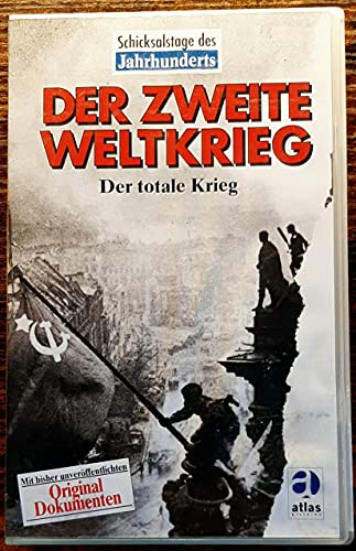 Der Zweite Weltkrieg: Der totale Krieg (Schicksalstage des Jahrhunderts) [VHS]