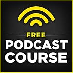 Cover of Free Podcast Course
