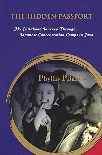 The Hidden Passport: Childhood Journey Through Japanese Concentration Camps in Java