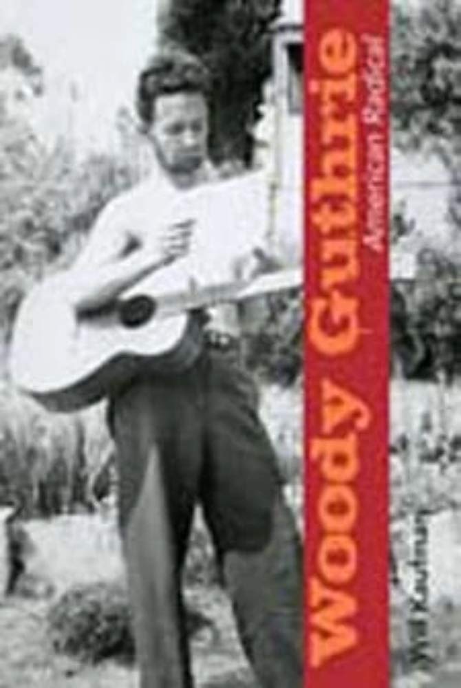 Woody Guthrie American Radical by Will Kaufman PAPERBACK 9780252077982