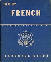 French, A Guide To The Spoken Language: TM 30-302 B000FDMNRK Book Cover