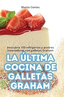 La Última Cocina de Galletas Graham (Spanish Edition) 183593675X Book Cover