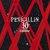 30 -thirty- Universe (初回限定盤)(4枚組) - PENICILLIN