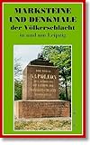 leipzig nerede  Marksteine und Denkmale der Völkerschlacht in und um Leipzig