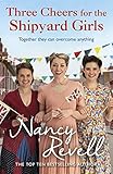  Three Cheers for the Shipyard Girls: The Shipyard Girls Series Book 12 (English Edition)