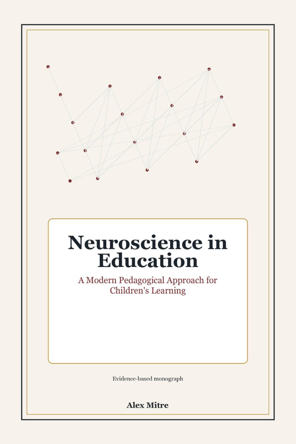 Neuroscience in Education: A Modern Pedagogical Approach for Children's Learning