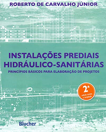 Instalações prediais hidráulico-sanitárias: princípios básicos para elaboração de projetos