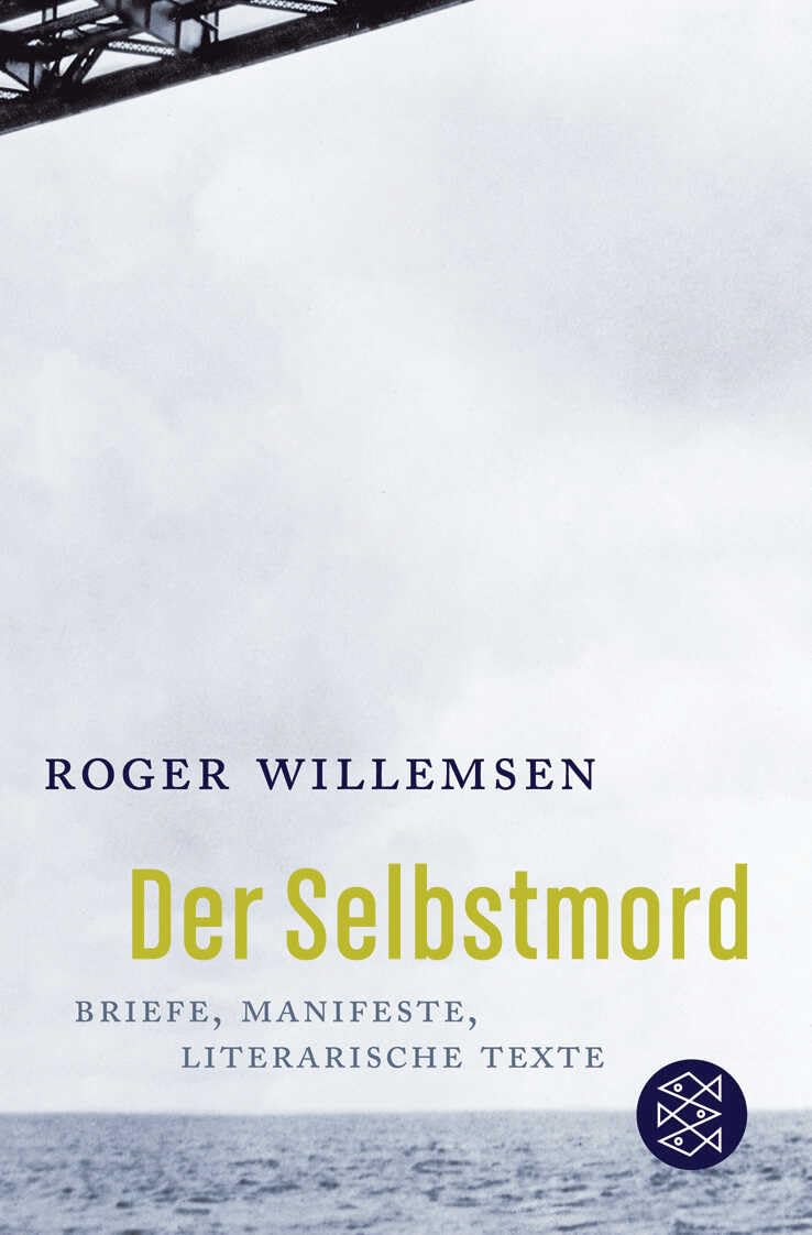 Der Selbstmord: Briefe, Manifeste, literarische Texte