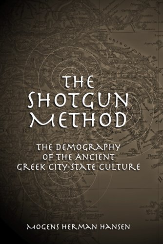 The Shotgun Method: The Demography of the Ancient Greek City-state Culture (The Fordyce W. Mitchel Memorial Lecture Series)