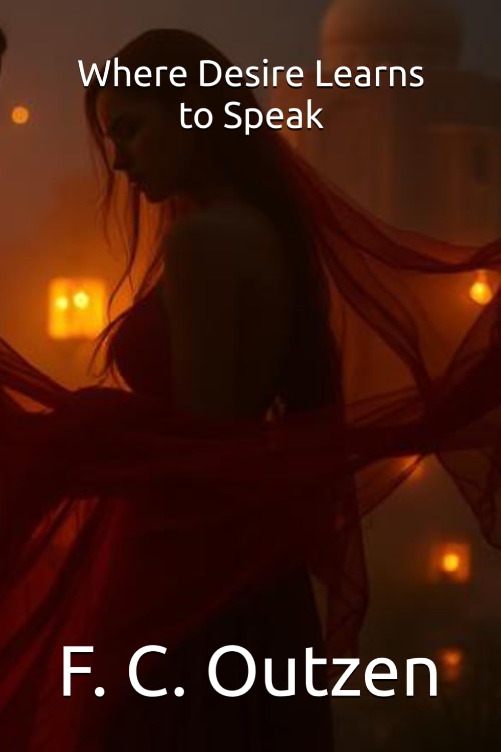 Where Desire Learns to Speak (Whispers of 1001 nights)