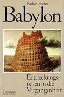 Babylon: Entdeckungsreisen in Die Vergangenheit 3522606302 Book Cover