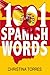 Spanish: 1001 Spanish Words, Increase Your Vocabulary with the Most Used Words in the Spanish Language (Spanish Language Learning Secrets) (Volume 3)