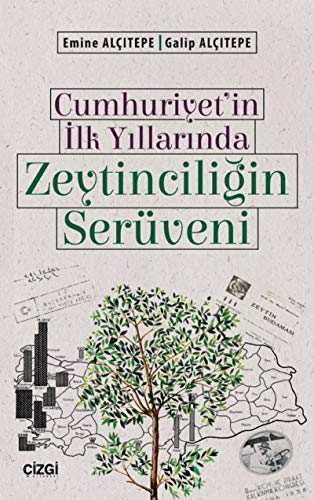 Cumhuriyet'in Ilk Yillarinda Zeytinciligin Serüveni
