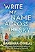 Write My Name Across the Sky: A Novel