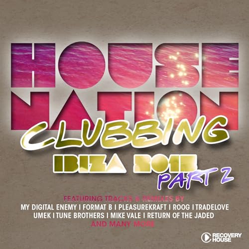 Image of House Nation Clubbing - Ibiza 2015, Pt. 2 [Explicit]