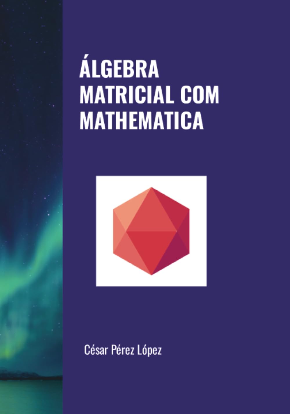 ÁLGEBRA MATRICIAL COM MATHEMATICA