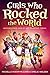 Girls Who Rocked the World: Heroines from Joan of Arc to Mother Teresa