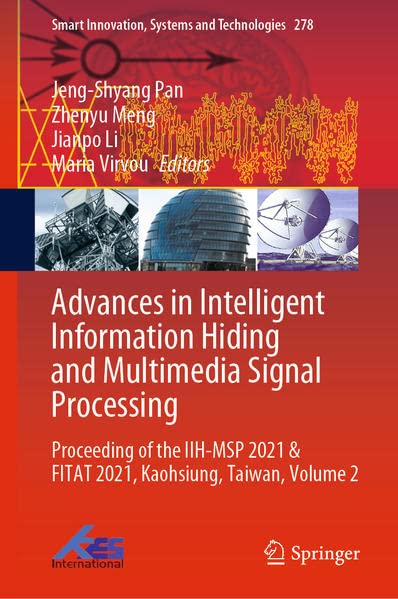 Buy Advances in Intelligent Information Hiding and Multimedia Signal Processing — BookShops.in