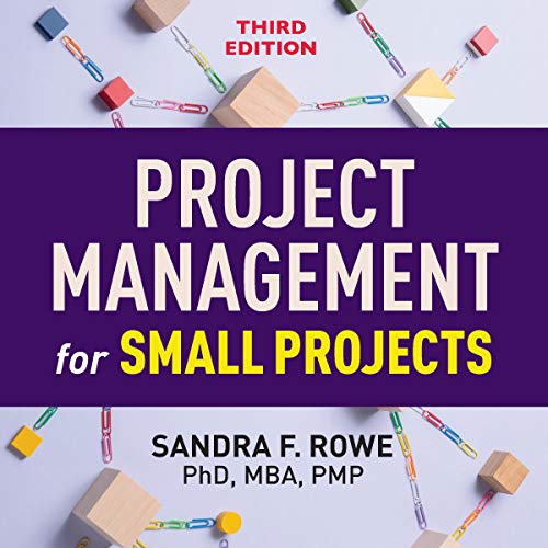 Project Management for Small Projects, Third Edition by Sandra F. Rowe PhD MBA PMP episode artwork