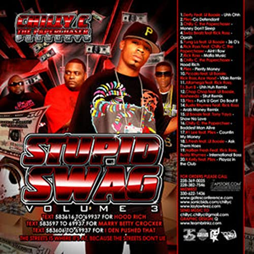 Chilly C. the Paperchaser Presents Stupid Swag 3 starring Plies - Rick Ross - Lil Boosie Podcast Por  arte de portada