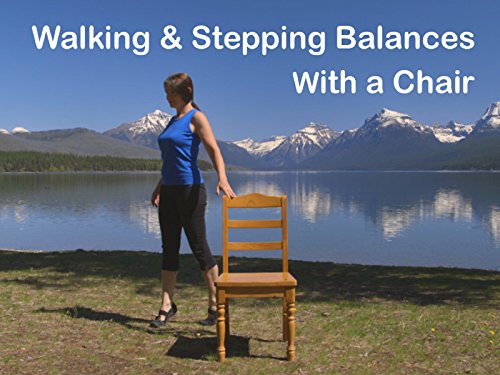 Walking & Stepping Balances With a Chair