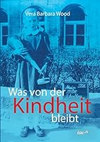 Was Von Der Kindheit Bleibt 395802758X Book Cover