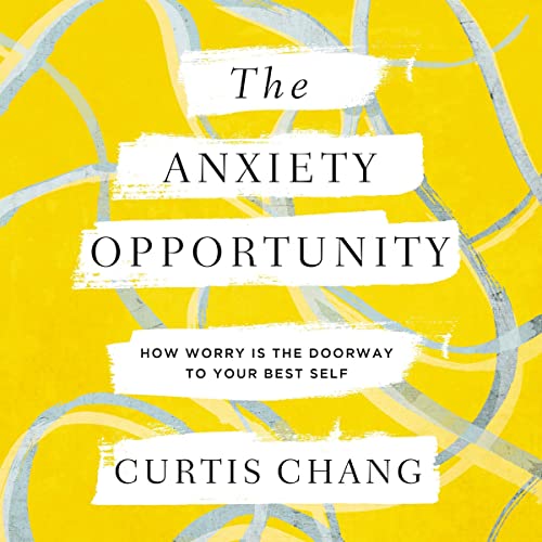 The Anxiety Opportunity by Curtis Chang episode artwork