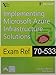 Exam Ref 70-533: Implementing Microsoft Azure Infrastructure Solutions