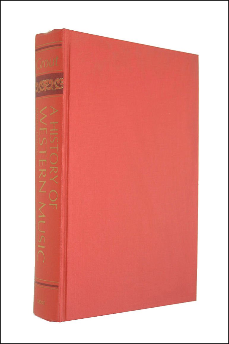 A history of Western music DONALD JAY GROUT 9780460041829