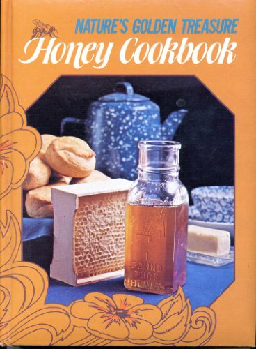 Nature's golden treasure: Honey cookbook B0006CY4MW Book Cover