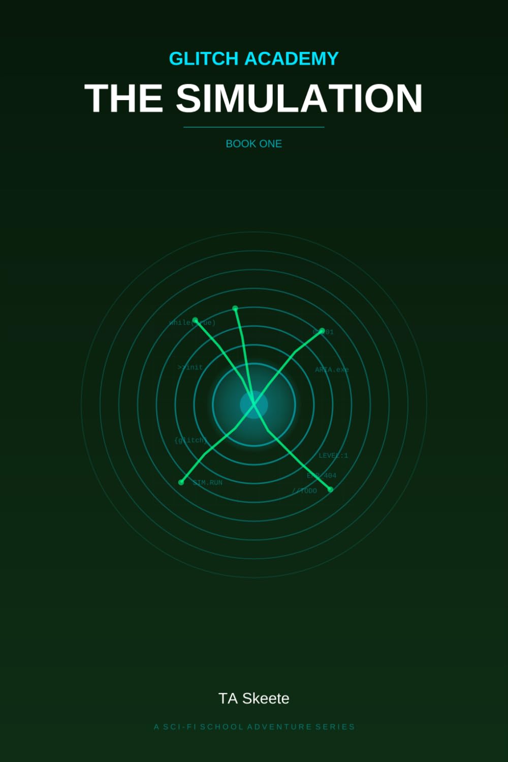 Glitch Academy: The Simulation: Book 1