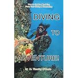 「Diving to Adventure: How to Get the Most Fun from Your Diving & Snorkeling Diving Series English Edition」の画像