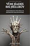  Von Hades bis Hellboy: Dämonologie und Hölle in Geschichte und Gegenwart