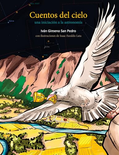 CUENTOS DEL CIELO: Una iniciación a la astronomía (DIVULGACION & PRACTICO)