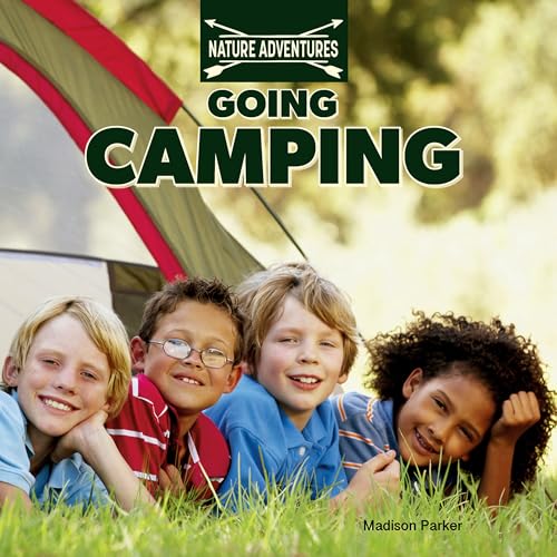 Going Camping (Nature Adventures)