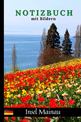 Insel Mainau Landschaften Notizbuch mit Bildern.: Deutsches Tagebuch. Machen Sie Ihre Notizen einzigartig. (German landscapes) für 8,32 EUR bei amazon.de Bild: Insel Mainau Landschaften Notizbuch mit Bildern.: Deutsches Tagebuch. Machen Sie Ihre Notizen einzigartig. (German landscapes) für 8,32 EUR bei amazon.de