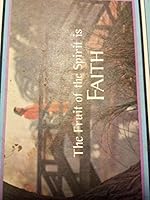 The fruit of the spirit is faith B0006WS65S Book Cover