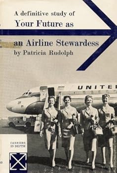 Hardcover Your future as an Airline Stewardess (Careers in Depth Series) Book
