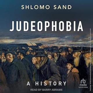 Judeophobia Audiobook By Shlomo Sand, Robin Mackay - Translator - translator cover art