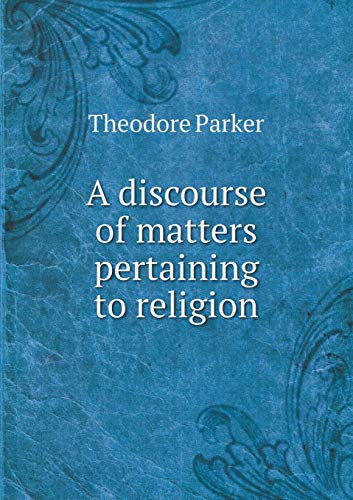 A discourse of matters pertaining to religion 5519219656 Book Cover