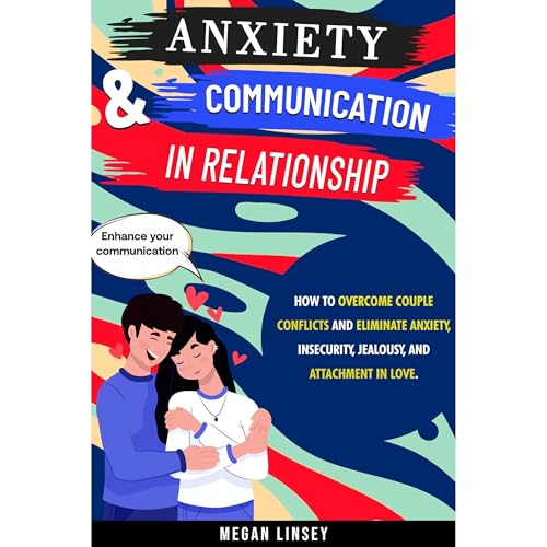 Anxiety & Communication in Relationship Audiolibro Por Megan Linsey arte de portada