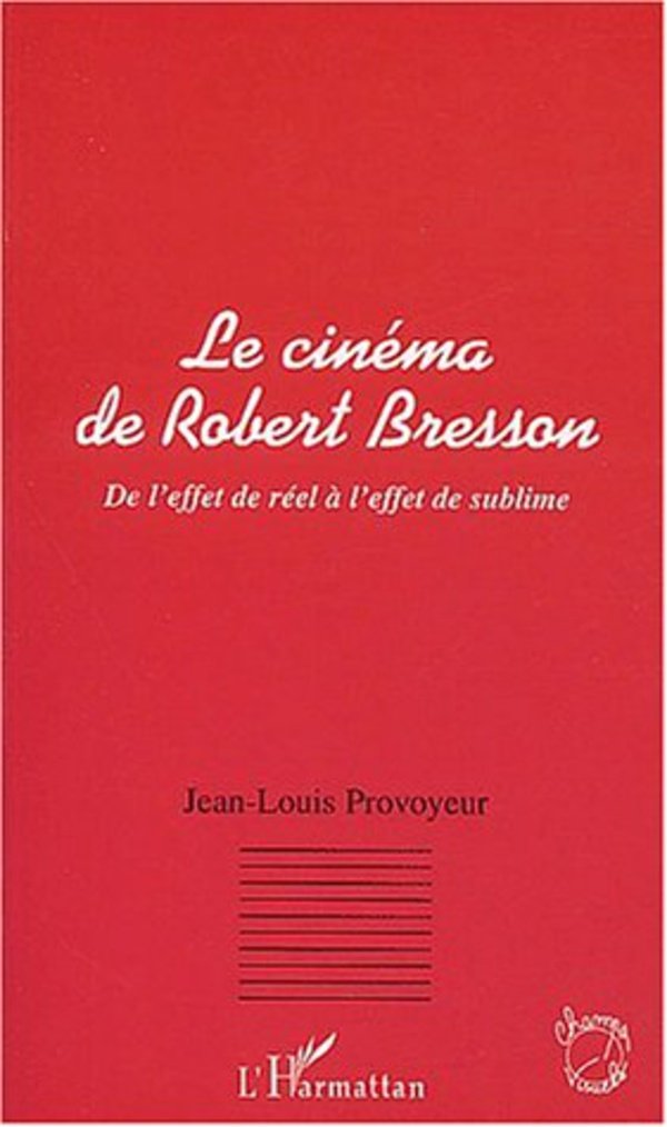 Le cinéma de Robert Bresson un beau livre pour vos soirées de lecture cinéphile
